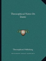 Theosophical Notes on Dante