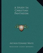 A Study in Christian Pantheism