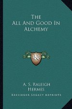 The All and Good in Alchemy