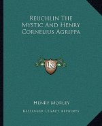 Reuchlin the Mystic and Henry Cornelius Agrippa