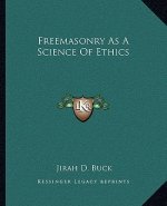 Freemasonry as a Science of Ethics