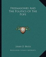 Freemasonry and the Politics of the Pope