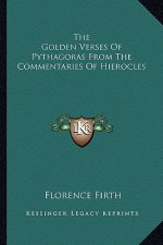 The Golden Verses of Pythagoras from the Commentaries of Hierocles