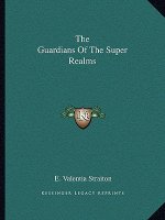 The Guardians of the Super Realms