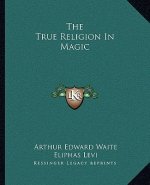 The True Religion in Magic