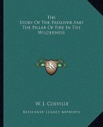 The Story Of The Passover And The Pillar Of Fire In The Wilderness
