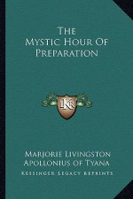 The Mystic Hour of Preparation