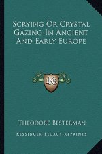 Scrying or Crystal Gazing in Ancient and Early Europe