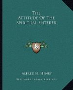 The Attitude of the Spiritual Enterer
