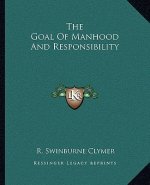 The Goal of Manhood and Responsibility