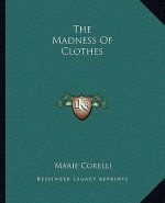 The Madness of Clothes