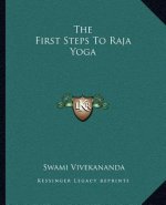 The First Steps to Raja Yoga