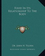 Food in Its Relationship to the Body