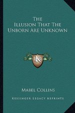 The Illusion That the Unborn Are Unknown