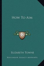 How to Aim
