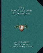 The Marvelous and Supernatural