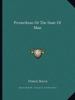 Prometheus or the State of Man