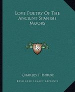 Love Poetry of the Ancient Spanish Moors