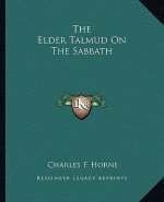 The Elder Talmud on the Sabbath