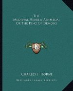 The Medieval Hebrew Ashmedai or the King of Demons