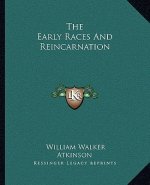 The Early Races and Reincarnation