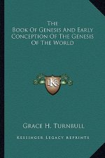The Book of Genesis and Early Conception of the Genesis of the World