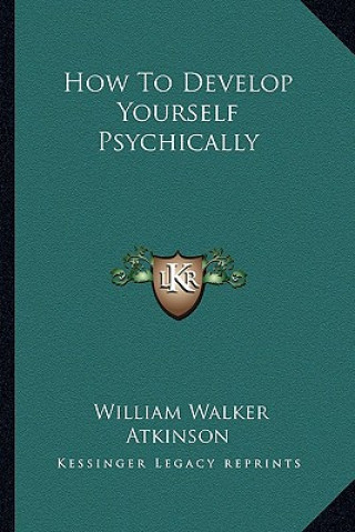 How to Develop Yourself Psychically