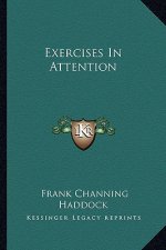 Exercises in Attention