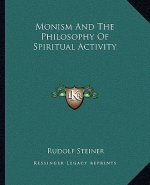 Monism and the Philosophy of Spiritual Activity