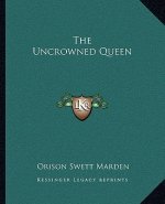 The Uncrowned Queen
