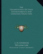 The Unlawfulness of Stage Entertainments and Christian Perfection