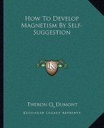 How to Develop Magnetism by Self-Suggestion