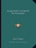 Joseph Smith's Concept of the Sixth Sense