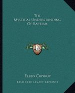 The Mystical Understanding of Baptism