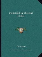 Inside Stuff on the Total Eclipse