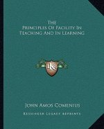 The Principles of Facility in Teaching and in Learning