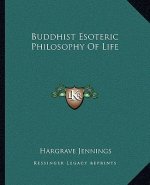 Buddhist Esoteric Philosophy of Life