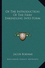 Of the Introduction of the Fiery Enkindling Into Form