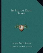 In Pluto's Dark Realm