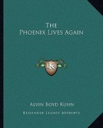 The Phoenix Lives Again