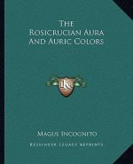 The Rosicrucian Aura and Auric Colors