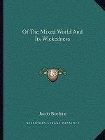 Of the Mixed World and Its Wickedness