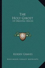 The Holy Ghost: Of Oriental Origin