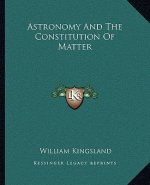 Astronomy and the Constitution of Matter