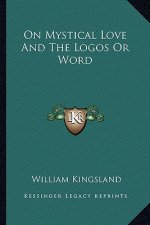 On Mystical Love and the Logos or Word