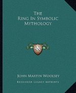 The Ring in Symbolic Mythology
