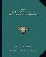 The Qabalistic Use and Significance of Numbers