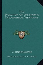 The Evolution of Life from a Theosophical Viewpoint