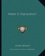 What Is Theosophy?