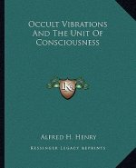Occult Vibrations and the Unit of Consciousness